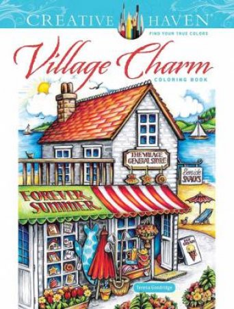Creative Haven Village Charm Coloring Book by Teresa Goodridge