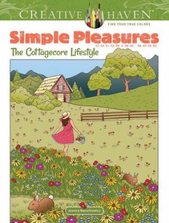 Creative Haven Simple Pleasures Coloring Book by Jessica Mazurkiewicz