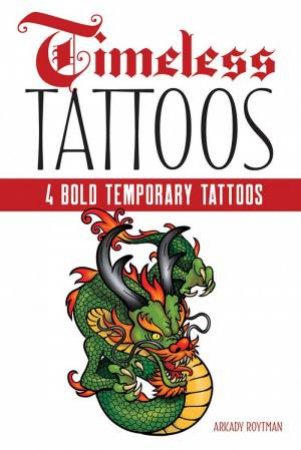 Timeless Tattoos: 4 Bold Temporary Tattoos by Arkady Roytman
