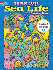 Super Cute Sea Life Coloring BookSuper Cute Sea Life Color By Number 2 Books in 1