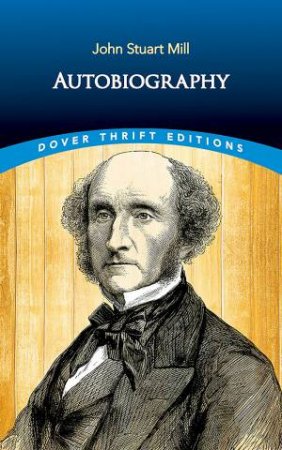 Autobiography by John Stuart Mill