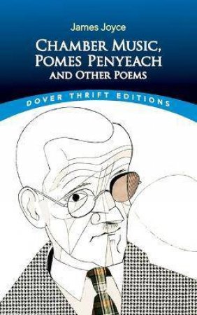 Chamber Music, Pomes Penyeach And Other Poems by James Joyce