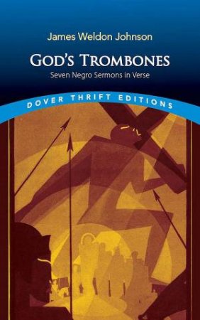 God's Trombones: Seven Negro Sermons in Verse by JAMES WELDON JOHNSON