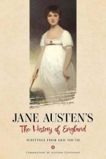 Jane Austens The History of England Writings from Her Youth