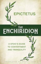 Enchiridion A Stoics Guide to Contentment and Tranquility