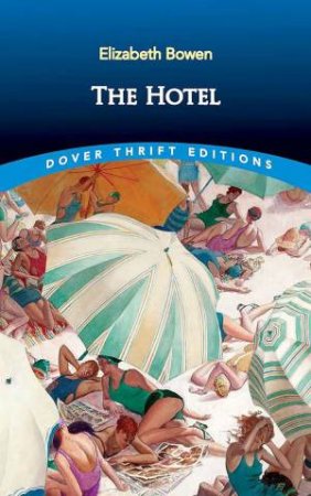 The Hotel by ELIZABETH BOWEN