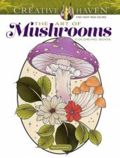 Creative Haven The Art of Mushrooms Coloring Book