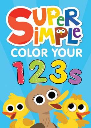 Super Simple Color Your 123s by SUPER SIMPLE