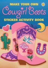 Make Your Own Cowgirl Boots Sticker Activity Book