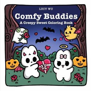 Comfy Buddies: A Creepy Sweet Coloring Book by LUCY WU