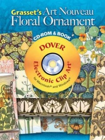 Grasset's Art Nouveau Floral Ornament CD-ROM and Book by EUGENE GRASSET