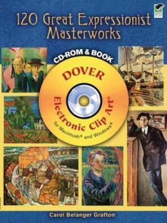 120 Great Expressionist Masterworks CD-ROM and Book by CAROL BELANGER GRAFTON