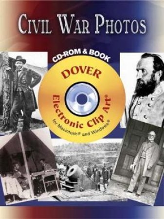 Civil War Photos CD-ROM and Book by CAROL BELANGER GRAFTON