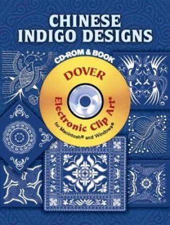 Chinese Indigo Designs CD-ROM and Book by DOVER