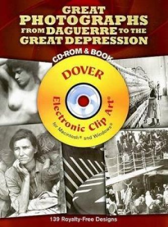 Great Photographs from Daguerre to the Great Depression CD-ROM and Book by DOVER