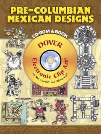 Pre-Columbian Mexican Designs CD-ROM and Book by CAROL BELANGER GRAFTON