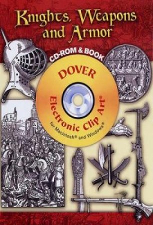 Knights, Weapons and Armor CD-ROM and Book by PAUL LACROIX