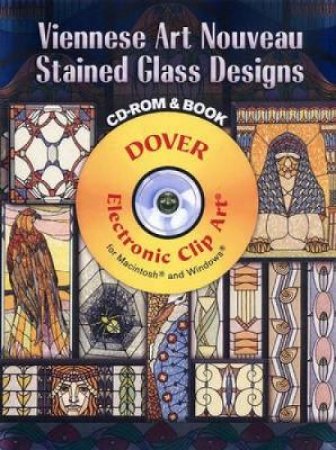 Viennese Art Nouveau Stained Glass Designs CD-ROM and Book by DOVER