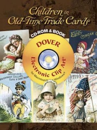 Children in Old-Time Trade Cards CD-ROM and Book by CAROL BELANGER GRAFTON