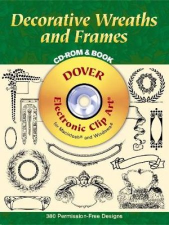 Decorative Wreaths and Frames CD-ROM and Book by DOVER