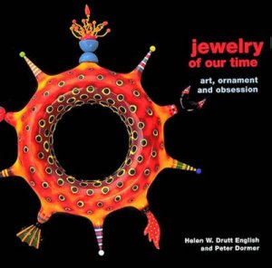 Jewelry Of Our Time by H Drutt English & Dormer