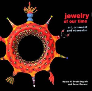 Jewelry Of Our Time by H Drutt English & Dormer