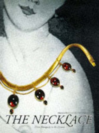 Necklace: From Antiquity To Present by D Mascetti & A Triossi