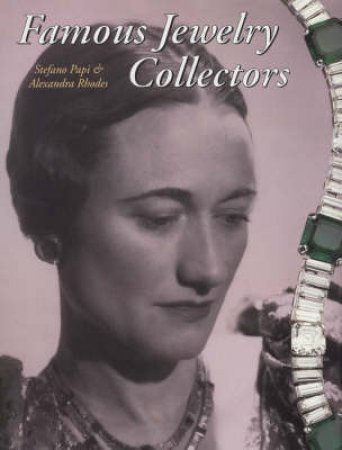 Famous Jewelry Collectors by S Papi & A Rhodes