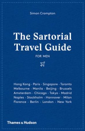 The Sartorial Travel Guide by Simon Crompton