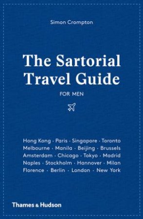 The Sartorial Travel Guide by Simon Crompton