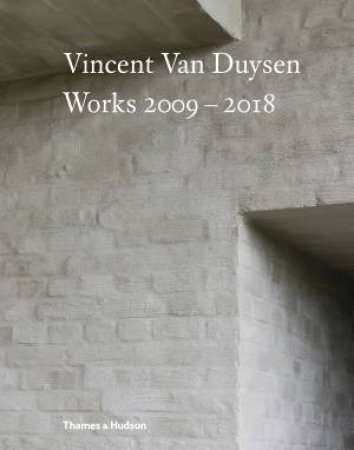 Vincent Van Duysen Works 2009–2018 by Julianne Moore
