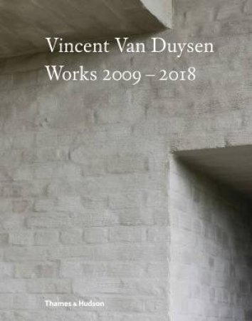 Vincent Van Duysen Works 2009–2018 by Julianne Moore