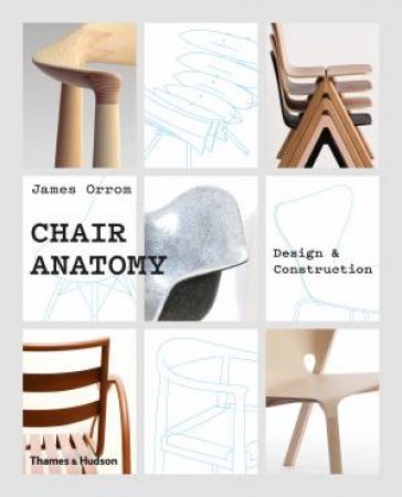 Chair Anatomy by Orrom James