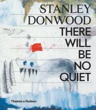 Stanley Donwood There Will Be No Quiet