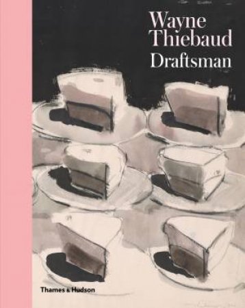 Wayne Thiebaud: Draftsman by Morgan Library & Museum