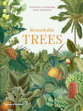 Remarkable Trees by Tony Kirkham & Christina Harrison