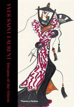 Yves Saint Laurent: Dreams of the Orient by Aurélie Samuel