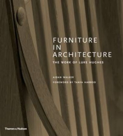 Furniture In Architecture by Aidan Walker & Tanya Harrod