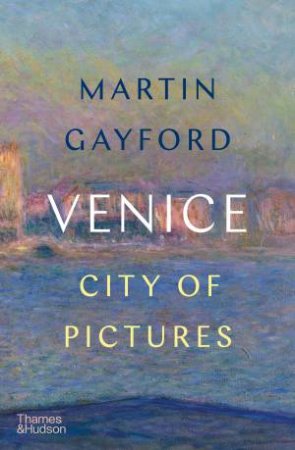 Venice by Martin Gayford
