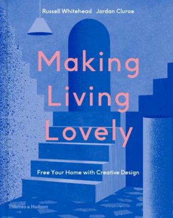 Making Living Lovely by Russell Whitehead and Jordan Cluroe AKA 2LG Studio