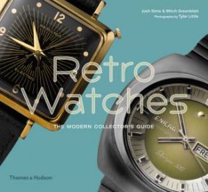 Retro Watches by Josh Sims & Mitch Greenblatt