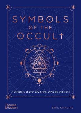 Symbols Of The Occult by Mark Stavish