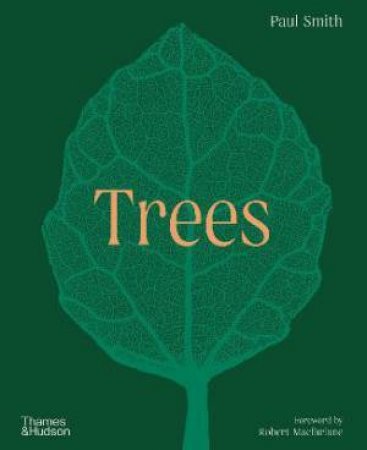 Trees by Paul Smith & Robert Macfarlane & Yvette Harvey-Brown