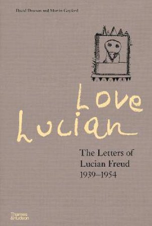 Love Lucian by David Dawson & Martin Gayford