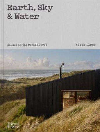 Earth, Sky & Water by Mette Lange & Kenneth Frampton