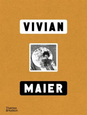 Vivian Maier by Anne Morin & Christa Blümlinger & Ann Marks
