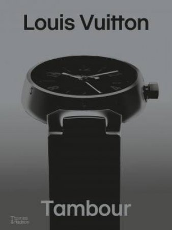 Louis Vuitton: Tambour by Reybaud, Fabienne