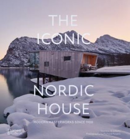 The Iconic Nordic House by Dominic Bradbury & Richard Powers