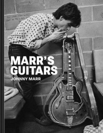 Marr's Guitars by Johnny Marr
