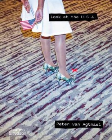 Look at the U.S.A. by Peter van Agtmael